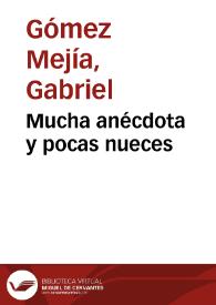 Mucha anécdota y pocas nueces | Biblioteca Virtual Miguel de Cervantes