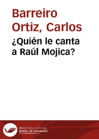 ¿Quién le canta a Raúl Mojica? | Biblioteca Virtual Miguel de Cervantes