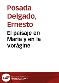 El paisaje en María y en la Vorágine | Biblioteca Virtual Miguel de Cervantes