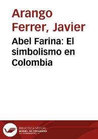 Abel Farina: El simbolismo en Colombia | Biblioteca Virtual Miguel de Cervantes