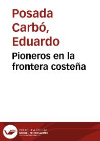 Pioneros en la frontera costeña | Biblioteca Virtual Miguel de Cervantes