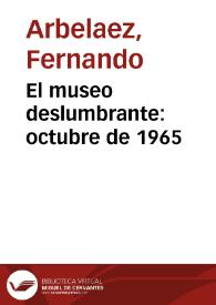 El museo deslumbrante: octubre de 1965 | Biblioteca Virtual Miguel de Cervantes