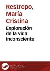 Exploración de la vida inconsciente | Biblioteca Virtual Miguel de Cervantes