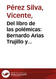 Del libro de las polémicas: Bernardo Arias Trujillo y Guillermo Valencia | Biblioteca Virtual Miguel de Cervantes