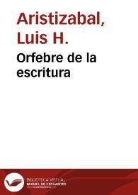 Orfebre de la escritura | Biblioteca Virtual Miguel de Cervantes
