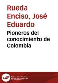 Pioneros del conocimiento de Colombia | Biblioteca Virtual Miguel de Cervantes