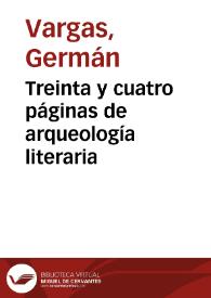 Treinta y cuatro páginas de arqueología literaria | Biblioteca Virtual Miguel de Cervantes