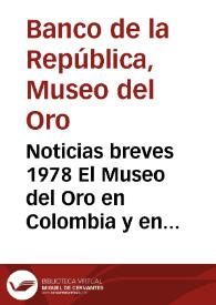 Noticias breves 1978 El Museo del Oro en Colombia y en el exterior | Biblioteca Virtual Miguel de Cervantes