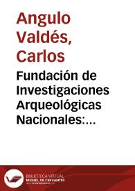 Fundación de Investigaciones Arqueológicas Nacionales: Encuentro Internacional de Arqueólogos | Biblioteca Virtual Miguel de Cervantes