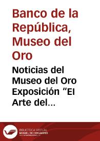 Noticias del Museo del Oro Exposición “EI Arte del Tejido en el País de Guanen” / Museo del Oro en Videodiscos; Guías electrónicas | Biblioteca Virtual Miguel de Cervantes