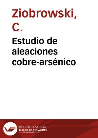 Estudio de aleaciones cobre-arsénico | Biblioteca Virtual Miguel de Cervantes