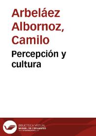 Percepción y cultura | Biblioteca Virtual Miguel de Cervantes