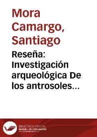 Reseña: Investigación arqueológica De los antrosoles de Araracuara | Biblioteca Virtual Miguel de Cervantes