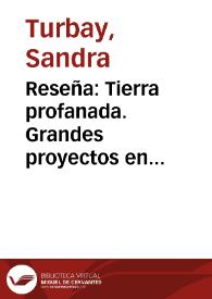 Reseña: Tierra profanada.  Grandes proyectos en territorios indígenas de Colombia | Biblioteca Virtual Miguel de Cervantes