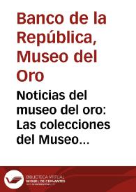 Noticias del museo del oro: Las colecciones del Museo en una base de datos de multimedios. | Biblioteca Virtual Miguel de Cervantes