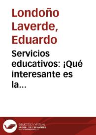 Servicios educativos: ¡Qué interesante es la Arqueología! | Biblioteca Virtual Miguel de Cervantes