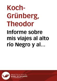 Informe sobre mis viajes al alto río Negro y al Caquetá en los años 1903-1905 | Biblioteca Virtual Miguel de Cervantes