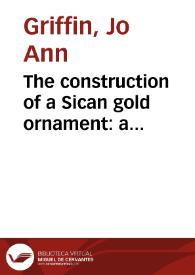 The construction of a Sican gold ornament: a sculptural bat head | Biblioteca Virtual Miguel de Cervantes