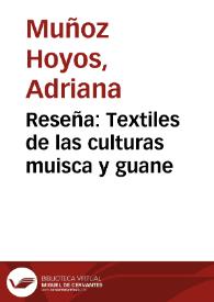 Reseña: Textiles de las culturas muisca y guane | Biblioteca Virtual Miguel de Cervantes