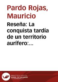 Reseña: La conquista tardía de un territorio aurífero:  La reacción de los Emberaes de la Cuenca del Atrato a la Conquista Española | Biblioteca Virtual Miguel de Cervantes