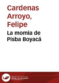 La momia de Pisba Boyacá | Biblioteca Virtual Miguel de Cervantes