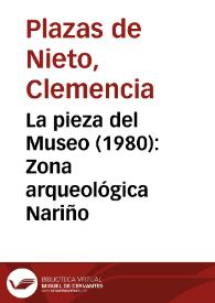 La pieza del Museo (1980): Zona arqueológica Nariño | Biblioteca Virtual Miguel de Cervantes