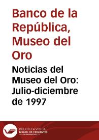 Noticias del Museo del Oro: Julio-diciembre de 1997 | Biblioteca Virtual Miguel de Cervantes