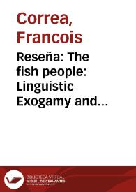 Reseña: The fish people: Linguistic Exogamy and Tukanoan Identity in Northwest Amazonia | Biblioteca Virtual Miguel de Cervantes