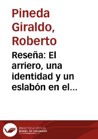 Reseña: El arriero, una identidad y un eslabón en el desarrollo económico nacional   Germán Ferro Medina . Bogotá. 1985. | Biblioteca Virtual Miguel de Cervantes