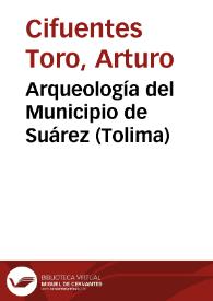 Arqueología del Municipio de Suárez (Tolima) | Biblioteca Virtual Miguel de Cervantes