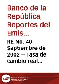 RE No. 40 Septiembre de 2002 -- Tasa de cambio real (TCR): definición y metodología de cálculo en Colombia | Biblioteca Virtual Miguel de Cervantes