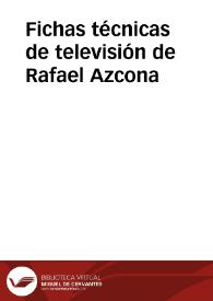 Fichas técnicas de televisión de Rafael Azcona | Biblioteca Virtual Miguel de Cervantes