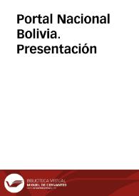 Portal Nacional Bolivia. Presentación | Biblioteca Virtual Miguel de Cervantes
