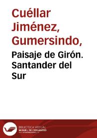Paisaje de Girón. Santander del Sur | Biblioteca Virtual Miguel de Cervantes