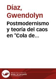 Postmodernismo y teoría del caos en "Cola de lagartija" de Luisa Valenzuela
 / Gwendolyn Díaz | Biblioteca Virtual Miguel de Cervantes