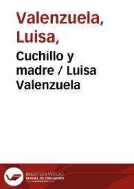 Cuchillo y madre / Luisa Valenzuela | Biblioteca Virtual Miguel de Cervantes