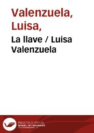 La llave / Luisa Valenzuela | Biblioteca Virtual Miguel de Cervantes