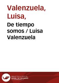 De tiempo somos / Luisa Valenzuela | Biblioteca Virtual Miguel de Cervantes
