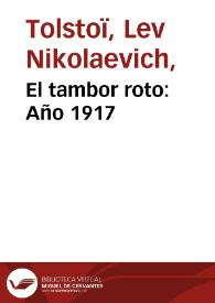 El tambor roto. Año 1917 | Biblioteca Virtual Miguel de Cervantes