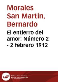 El entierro del amor: Número 2 - 2 febrero 1912 | Biblioteca Virtual Miguel de Cervantes