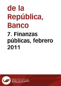 7. Finanzas públicas, febrero 2011 | Biblioteca Virtual Miguel de Cervantes
