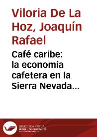 Café caribe: la economía cafetera en la Sierra Nevada de Santa Marta | Biblioteca Virtual Miguel de Cervantes