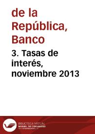 3. Tasas de interés, noviembre 2013 | Biblioteca Virtual Miguel de Cervantes