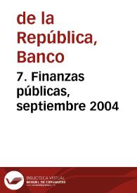 7. Finanzas públicas, septiembre 2004 | Biblioteca Virtual Miguel de Cervantes