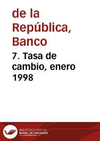 7. Tasa de cambio, enero 1998 | Biblioteca Virtual Miguel de Cervantes