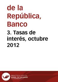 3. Tasas de interés, octubre 2012 | Biblioteca Virtual Miguel de Cervantes