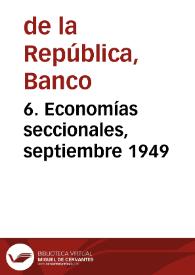 6. Economías seccionales, septiembre 1949 | Biblioteca Virtual Miguel de Cervantes