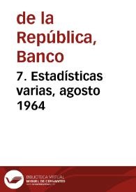 7. Estadísticas varias, agosto 1964 | Biblioteca Virtual Miguel de Cervantes