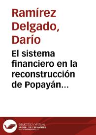 El sistema financiero en la reconstrucción de Popayán 1983 -1988 (segunda parte) | Biblioteca Virtual Miguel de Cervantes