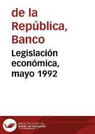 Legislación económica, mayo 1992 | Biblioteca Virtual Miguel de Cervantes